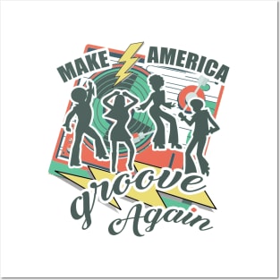 Make America Groove Again T Shirt 1970s Disco Dancers Posters and Art